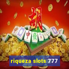 riqueza slots 777