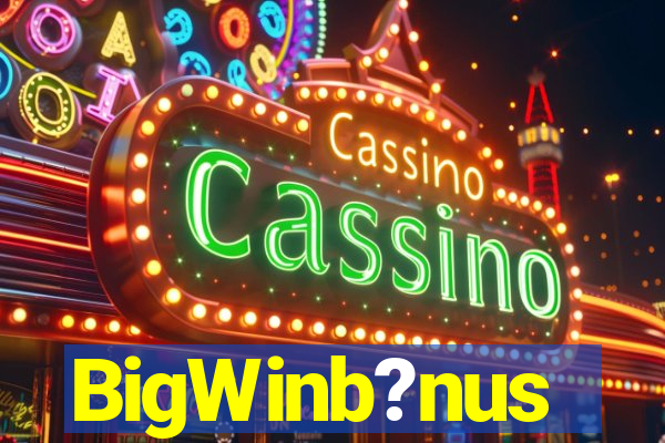 BigWinb?nus