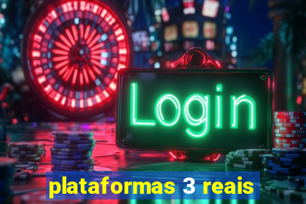 plataformas 3 reais