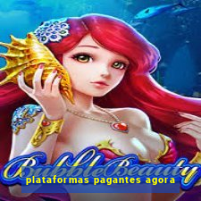 plataformas pagantes agora