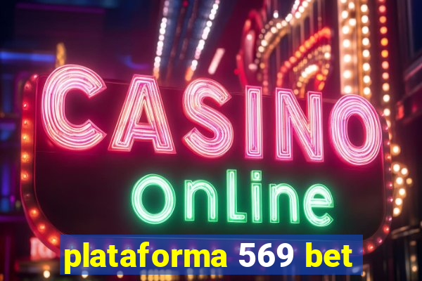 plataforma 569 bet