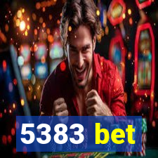 5383 bet