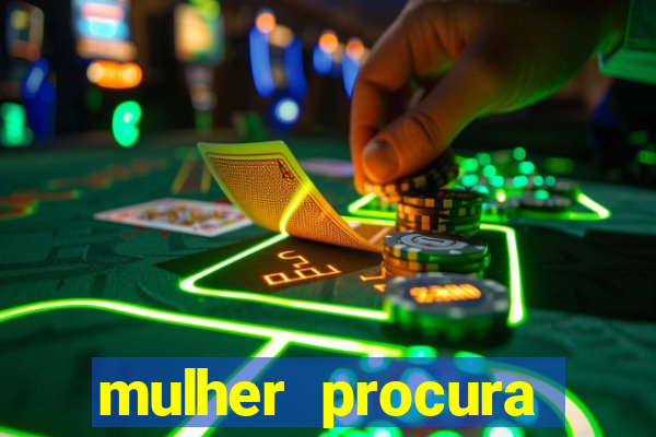 mulher procura homem bahia