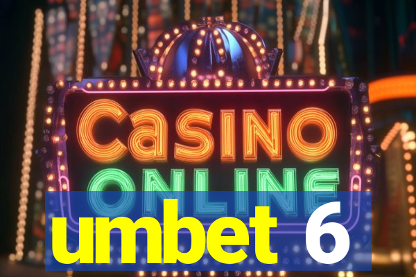 umbet 6