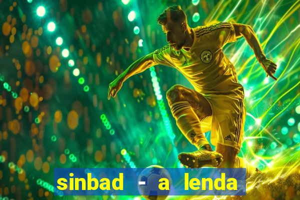 sinbad - a lenda dos sete mares superflix