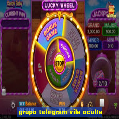 grupo telegram vila oculta