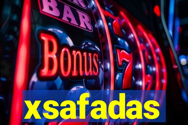 xsafadas