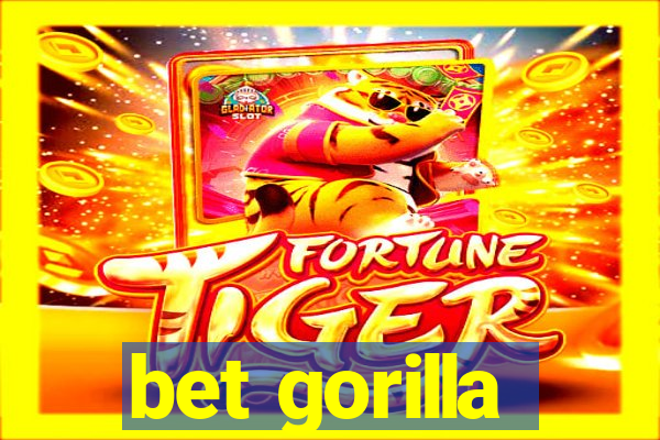 bet gorilla