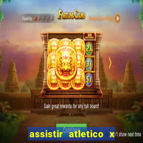assistir atletico x botafogo futemax