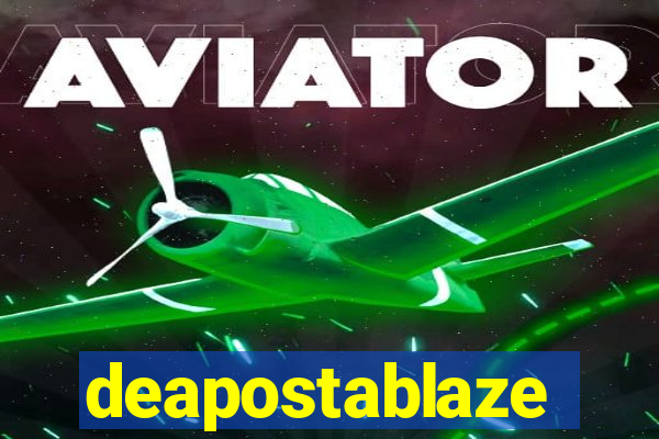 deapostablaze