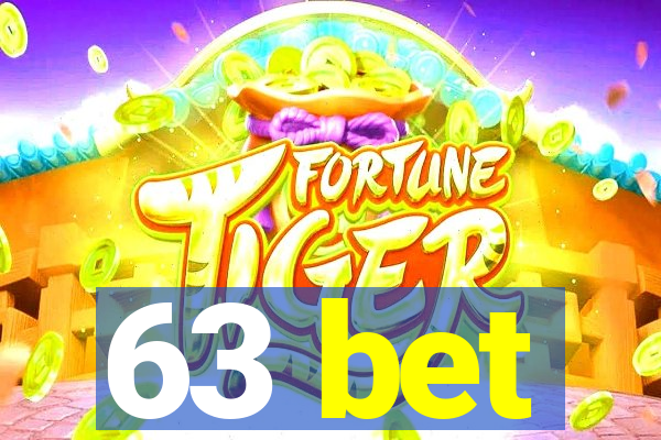 63 bet