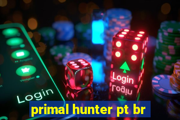 primal hunter pt br