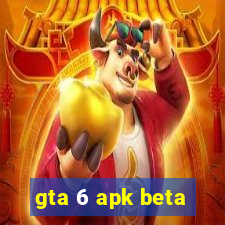 gta 6 apk beta