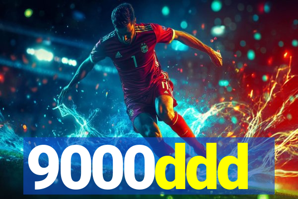 9000ddd