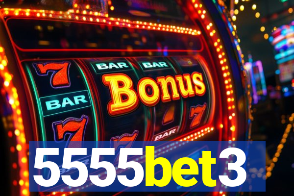 5555bet3