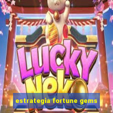 estrategia fortune gems