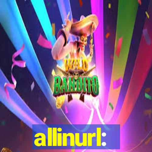 allinurl: 