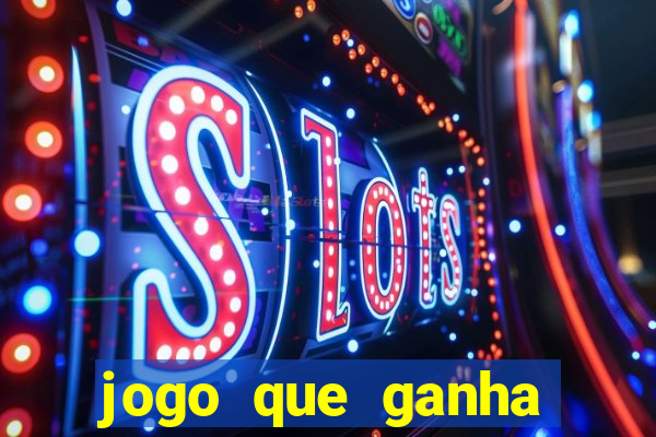 jogo que ganha dinheiro sem investir
