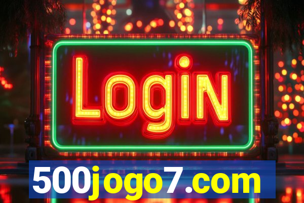 500jogo7.com