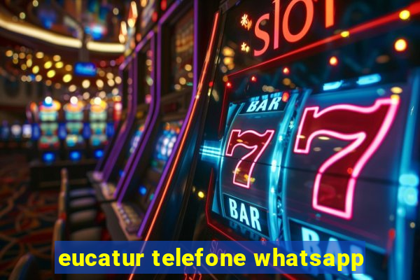 eucatur telefone whatsapp