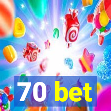 70 bet