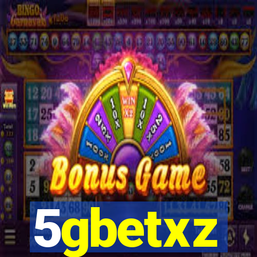 5gbetxz