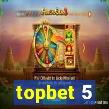 topbet 5