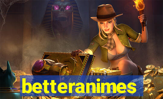 betteranimes