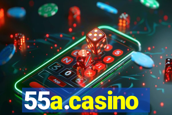 55a.casino