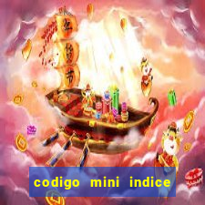codigo mini indice setembro 2024
