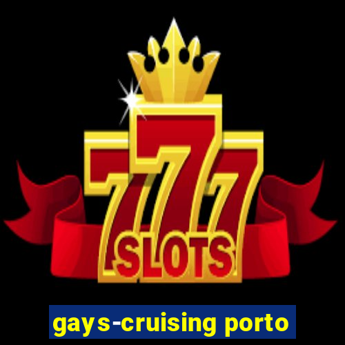 gays-cruising porto