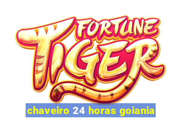 chaveiro 24 horas goiania