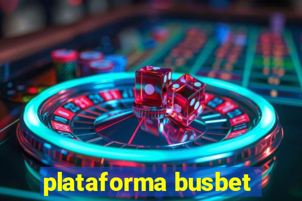plataforma busbet