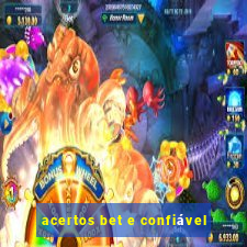 acertos bet e confiável