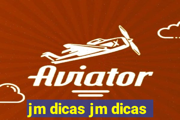 jm dicas jm dicas