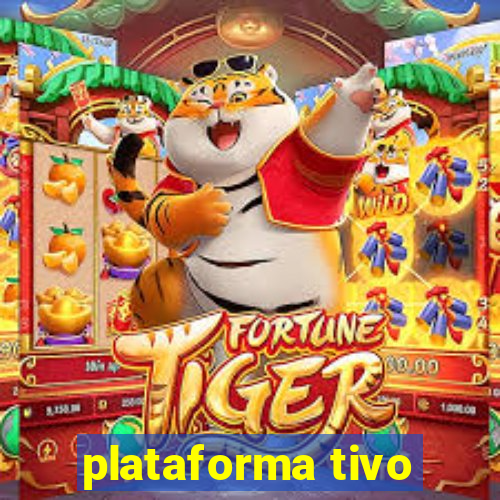 plataforma tivo