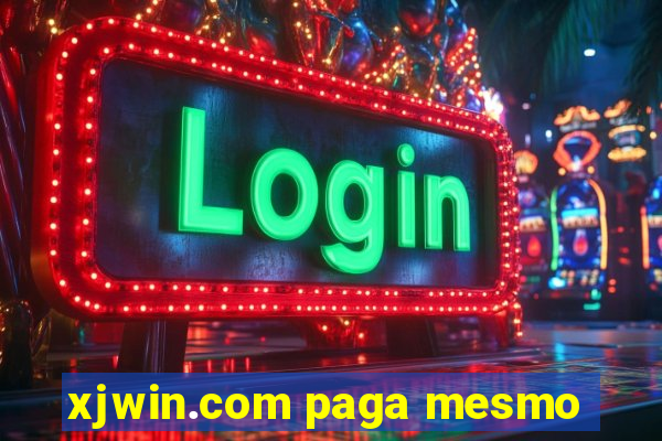 xjwin.com paga mesmo