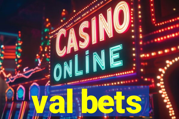 val bets