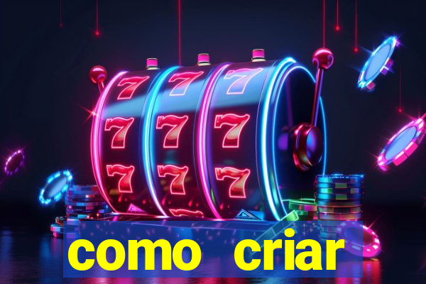 como criar plataforma de jogos de aposta