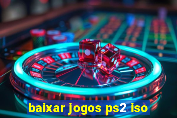 baixar jogos ps2 iso