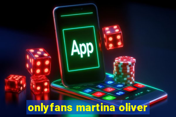 onlyfans martina oliver