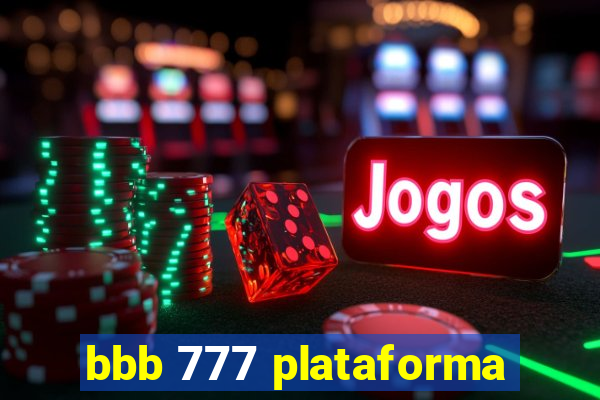 bbb 777 plataforma