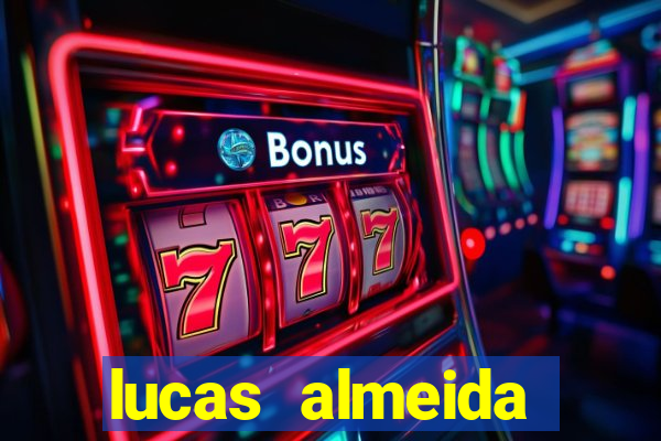 lucas almeida ferreira dos santos instagram