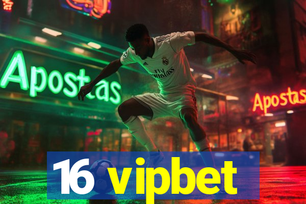 16 vipbet
