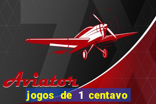 jogos de 1 centavo no esporte da sorte