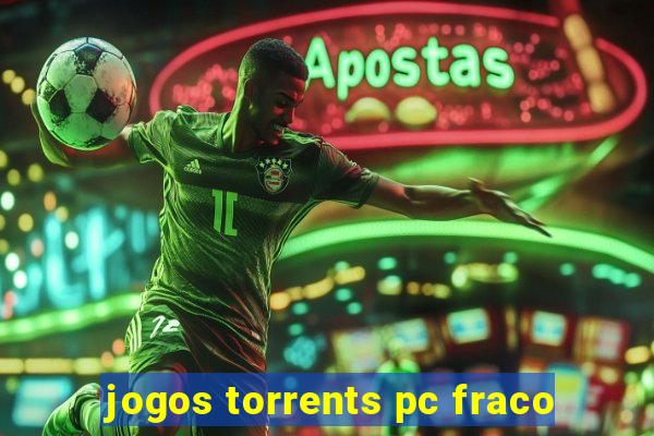 jogos torrents pc fraco