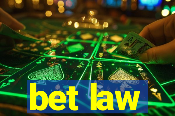 bet law