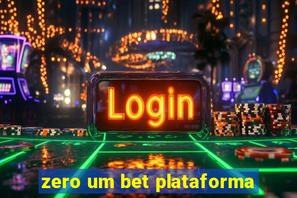 zero um bet plataforma