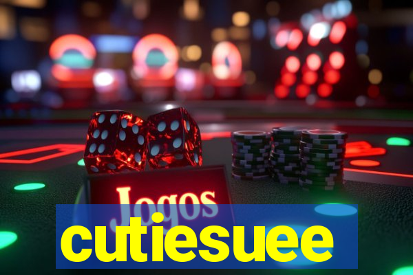 cutiesuee