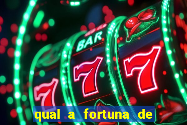 qual a fortuna de aloisio chulapa